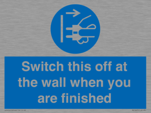 MV10457: Switch this off at the wall when you are finished