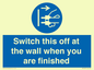 MV10457: Switch this off at the wall when you are finished