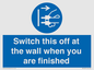 MV10457: Switch this off at the wall when you are finished