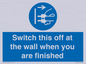 MV10457: Switch this off at the wall when you are finished