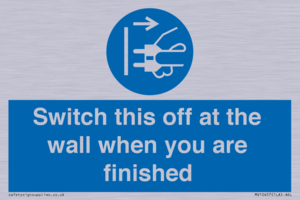 MV10457: Switch this off at the wall when you are finished