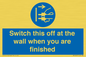 MV10457: Switch this off at the wall when you are finished