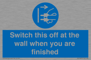 MV10457: Switch this off at the wall when you are finished