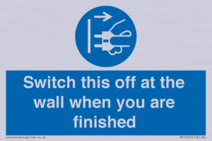 MV10457: Switch this off at the wall when you are finished