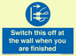 MV10457: Switch this off at the wall when you are finished