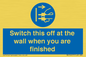 MV10457: Switch this off at the wall when you are finished