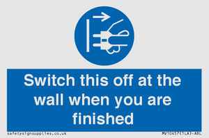 MV10457: Switch this off at the wall when you are finished
