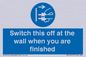 MV10457: Switch this off at the wall when you are finished
