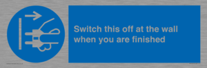 MV10457: Switch this off at the wall when you are finished