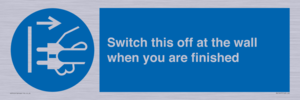 MV10457: Switch this off at the wall when you are finished