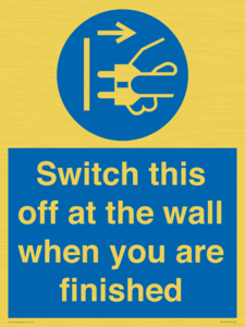 MV10457: Switch this off at the wall when you are finished