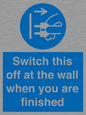 MV10457: Switch this off at the wall when you are finished