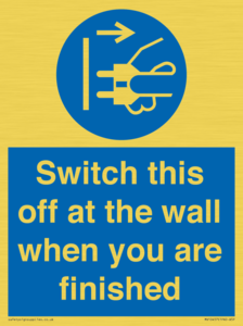 MV10457: Switch this off at the wall when you are finished