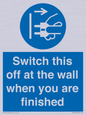 MV10457: Switch this off at the wall when you are finished