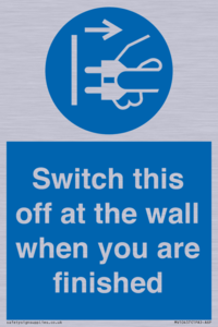 MV10457: Switch this off at the wall when you are finished