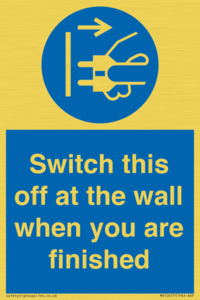 MV10457: Switch this off at the wall when you are finished