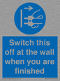 MV10457: Switch this off at the wall when you are finished