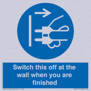 MV10457: Switch this off at the wall when you are finished