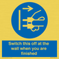MV10457: Switch this off at the wall when you are finished
