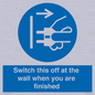 MV10457: Switch this off at the wall when you are finished