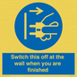 MV10457: Switch this off at the wall when you are finished