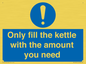 MV10459: Only fill the kettle with the amount you need