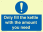 MV10459: Only fill the kettle with the amount you need