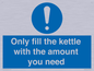 MV10459: Only fill the kettle with the amount you need