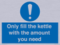 MV10459: Only fill the kettle with the amount you need