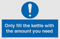 MV10459: Only fill the kettle with the amount you need