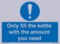 MV10459: Only fill the kettle with the amount you need