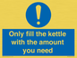 MV10459: Only fill the kettle with the amount you need