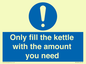 MV10459: Only fill the kettle with the amount you need