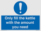 MV10459: Only fill the kettle with the amount you need
