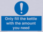 MV10459: Only fill the kettle with the amount you need