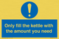 MV10459: Only fill the kettle with the amount you need