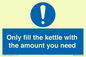 MV10459: Only fill the kettle with the amount you need