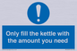 MV10459: Only fill the kettle with the amount you need