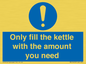 MV10459: Only fill the kettle with the amount you need