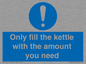 MV10459: Only fill the kettle with the amount you need