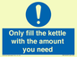 MV10459: Only fill the kettle with the amount you need