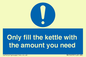 MV10459: Only fill the kettle with the amount you need