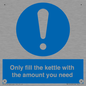 MV10459: Only fill the kettle with the amount you need