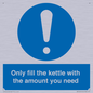 MV10459: Only fill the kettle with the amount you need