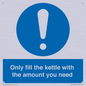 MV10459: Only fill the kettle with the amount you need
