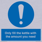 MV10459: Only fill the kettle with the amount you need