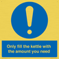 MV10459: Only fill the kettle with the amount you need