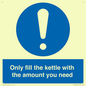 MV10459: Only fill the kettle with the amount you need