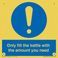 MV10459: Only fill the kettle with the amount you need