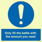 MV10459: Only fill the kettle with the amount you need